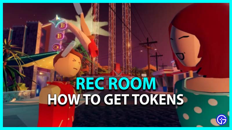 get tokens rec room