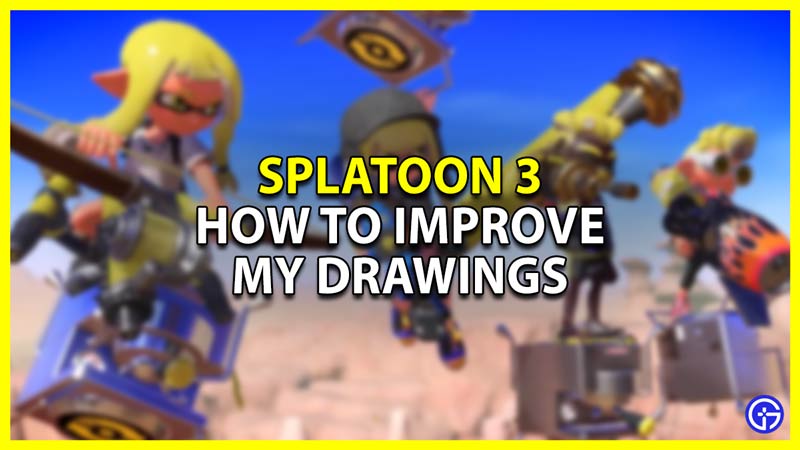how to improve your drawings in splatoon 3