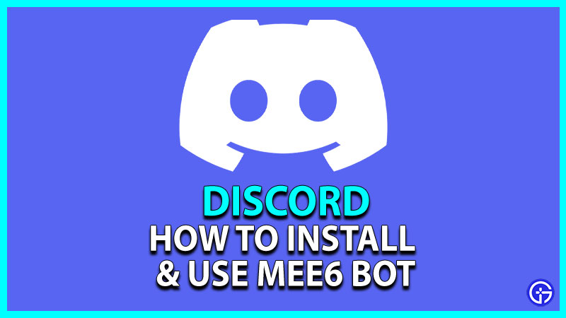 how to install & use mee6 bot on discord