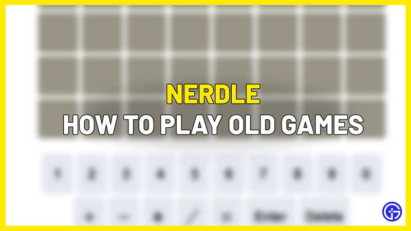 how to play old nerdle games puzzles