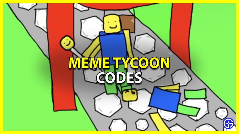 Meme Tycoon Codes - Try Hard Guides