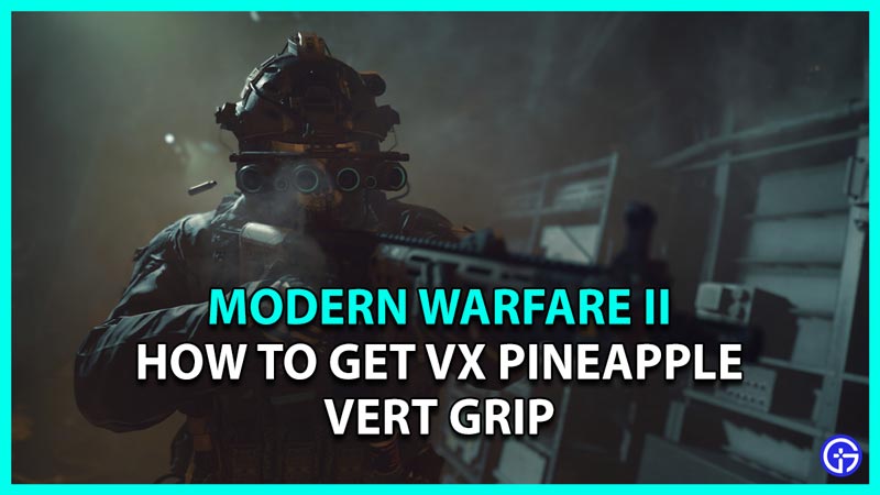 Modern Warfare 2 How To get VX Pineapple Vert Grip