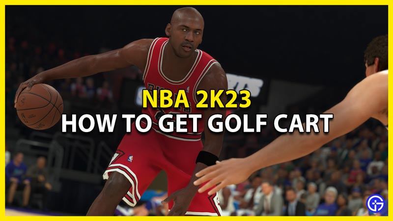 NBA 2K23 How To Get Golf Cart