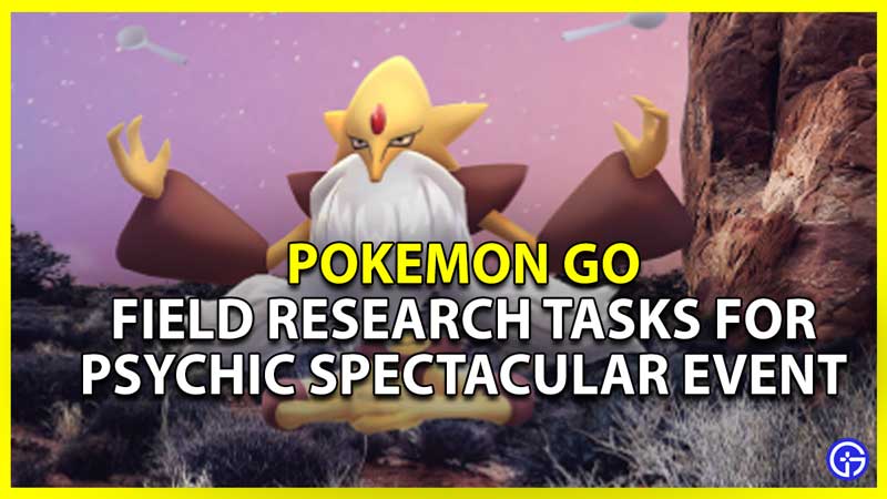 psychic spectacular 2022 field research tasks and rewards in pokemon go