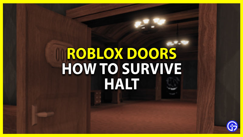 How To Survive Halt in Roblox Doors - Gamer Tweak