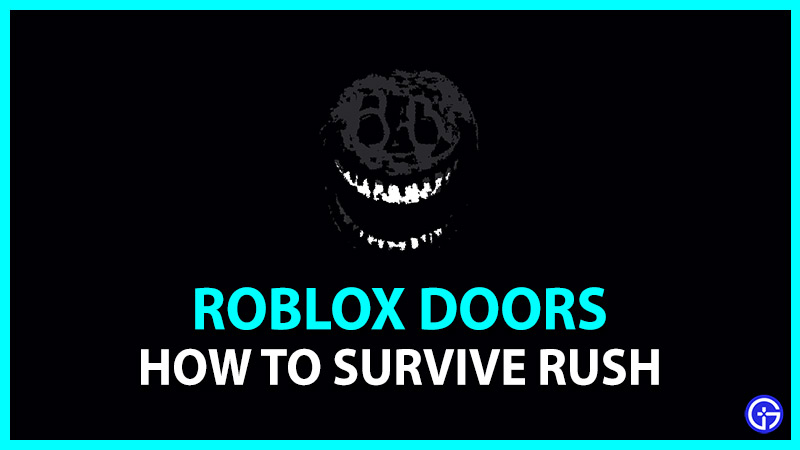 how to survive rush roblox doors
