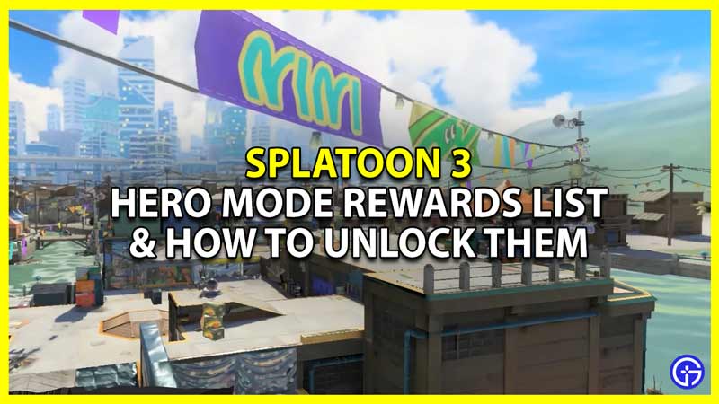 splatoon 3 all hero mode rewards and how to get them