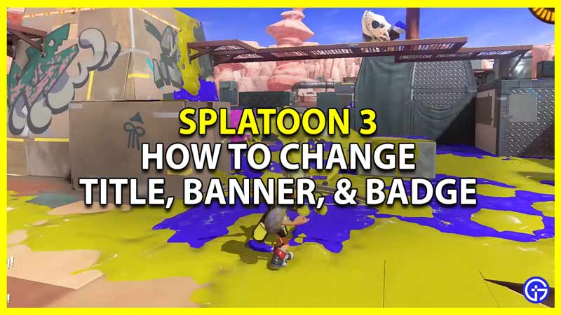 how-to-change-title-banner-of-your-splashtags-in-splatoon-3