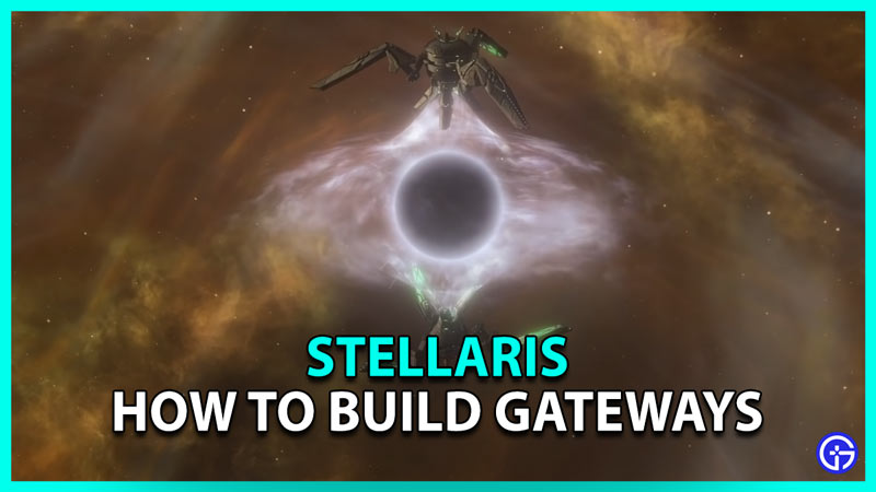 Stellaris How To Build Gateways