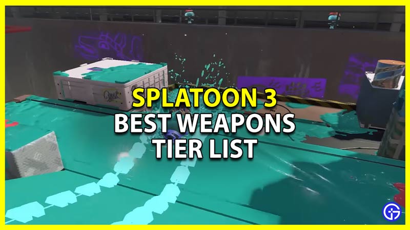 splatoon 3 best weapons tier list
