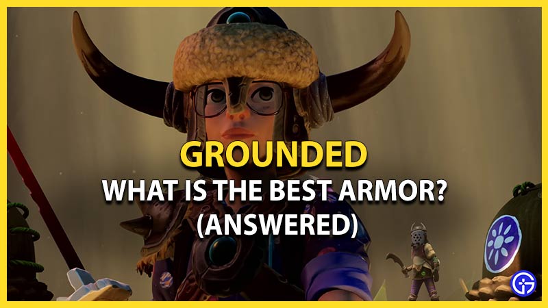 grounded-what-is-the-best-armor-answered-gamer-tweak