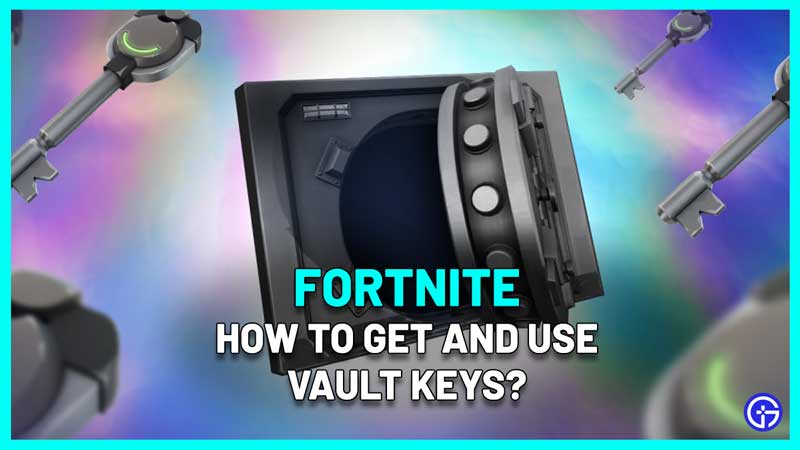 where to find vault keys fortnite