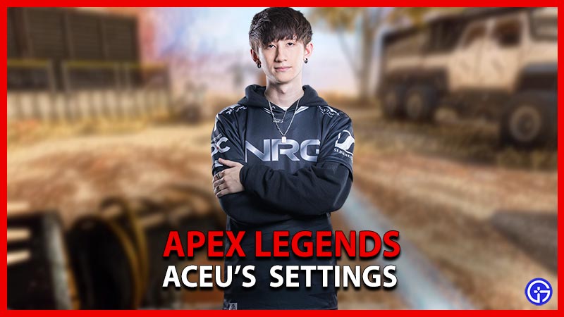 Aceu's Apex Legends Settings