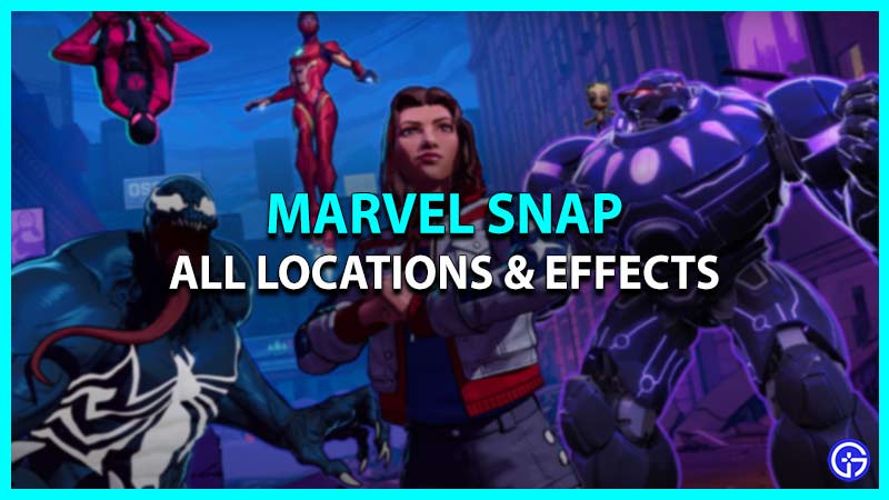 All Locations & Effects In Marvel Snap
