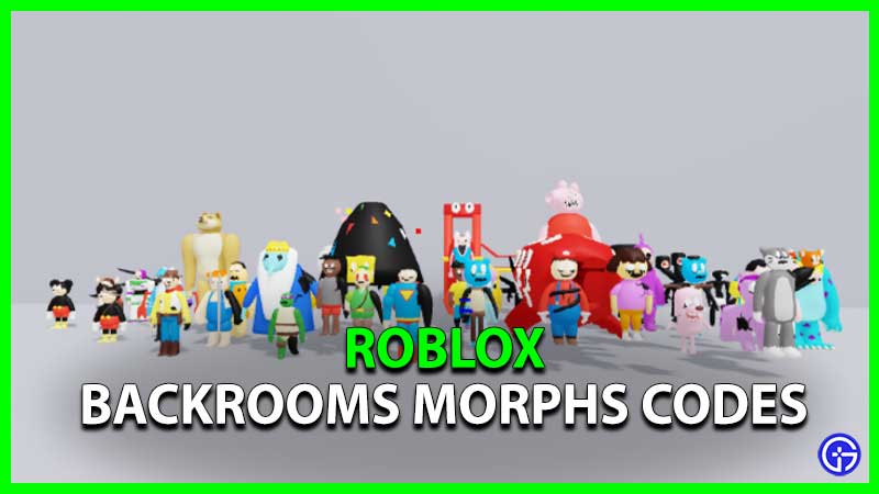 Backrooms Morphs Codes