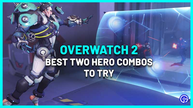 Best Overwatch 2 Two Hero Combinations For New Players