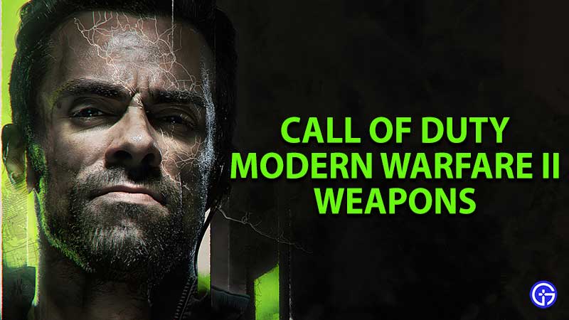Call Of Duty Modern Warfare 2 Weapon Guides