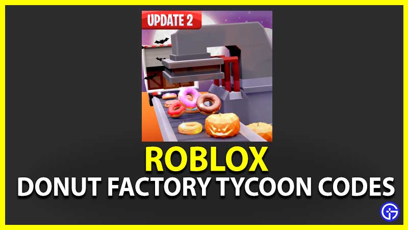 Donut Factory Tycoon Codes