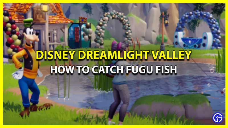 How To Catch Fugu In Disney Dreamlight Valley