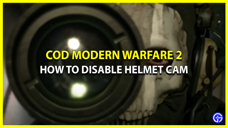 How to turn off helmet camera in CoD MW2 spectator mode
