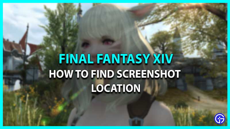 How To Find Screenshot Location FFXIV (FF14)
