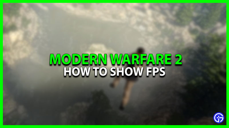 How To Show FPS In COD Modern Warfare 2