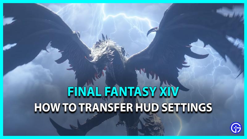 How To Transfer HUD Settings In final fantasy XIV FF14
