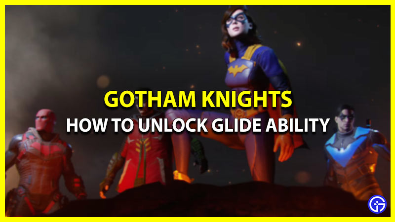 How To Unlock Glide In Gotham Knights