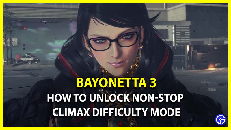 How To Unlock Non-Stop Climax Difficulty In Bayonetta 3