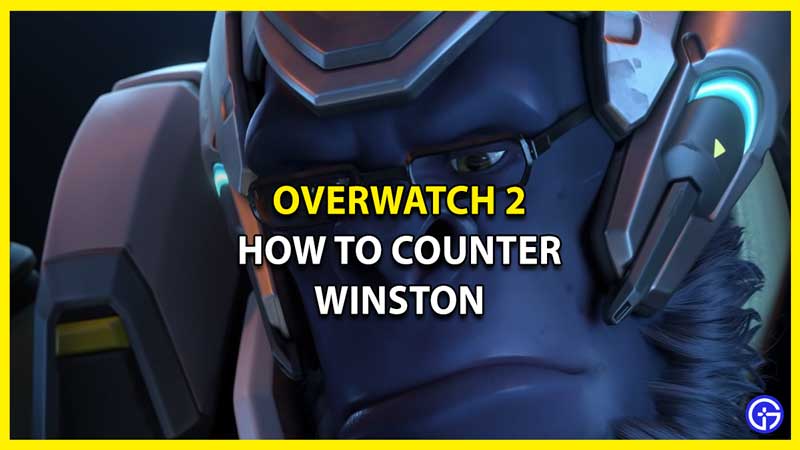 How to Counter Winston in Overwatch 2