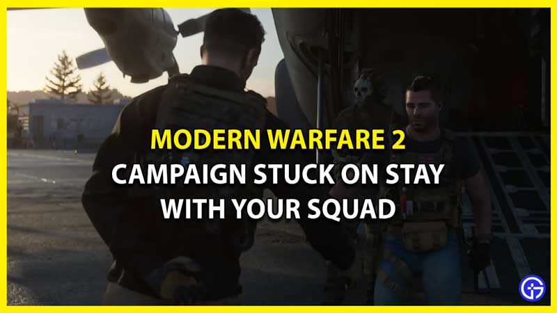 How to Fix Campaign Stuck on Stay With Your Squad in Modern Warfare 2