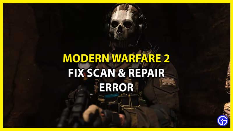 How to Fix Scan & Repair Error in Modern Warfare 2