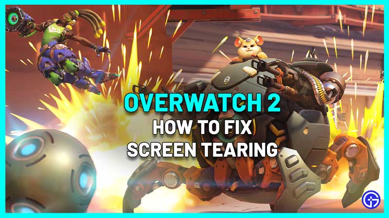 how to fix screen tearing in overwatch 2