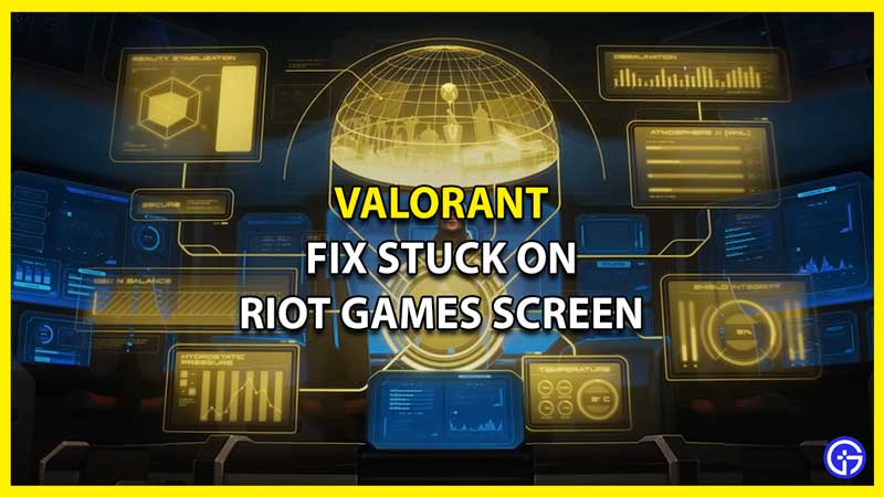 How to Fix Valorant Stuck on Riot Games Screen