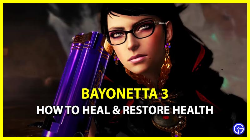 How to Heal in Bayonetta 3