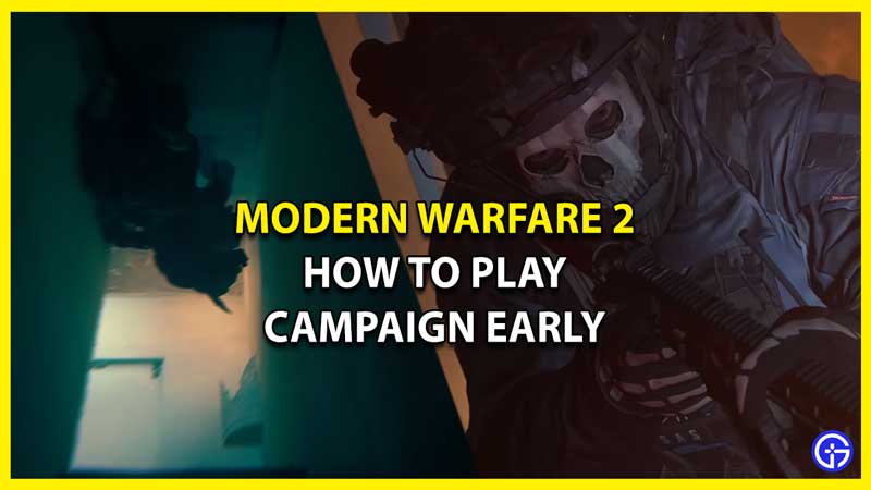 How to Play Modern Warfare 2 Campaign Early