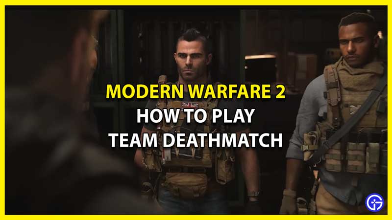 How to Play Team Deathmatch in MW2