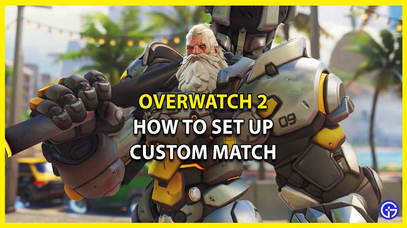 How to Set up Custom Match in Overwatch 2