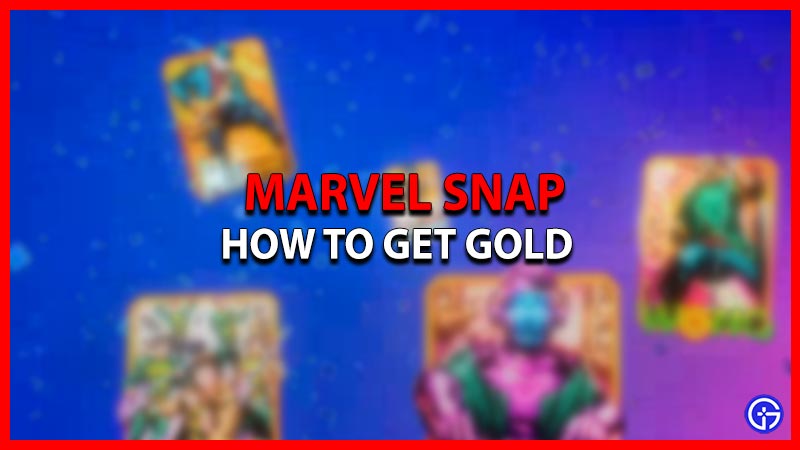 How to earn Gold in Marvel Snap