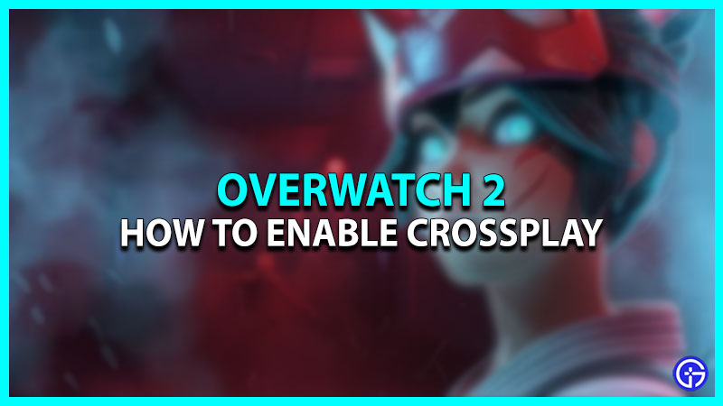 How to enable Crossplay in Overwatch 2