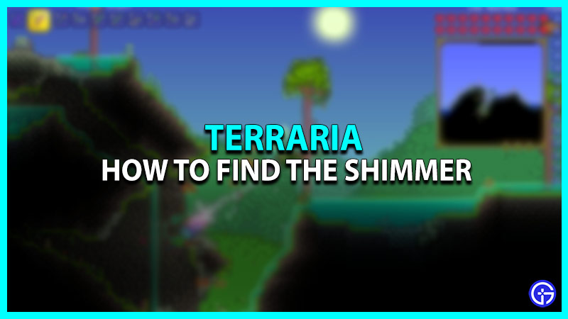 How to find the Shimmer in Terraria