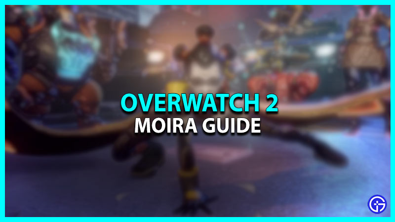 Moira Guide in Overwatch 2