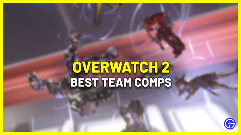 Overwatch 2 Best Team Comps