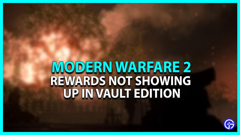 Rewards Not Showing Up In Modern Warfare 2 Vault Edition