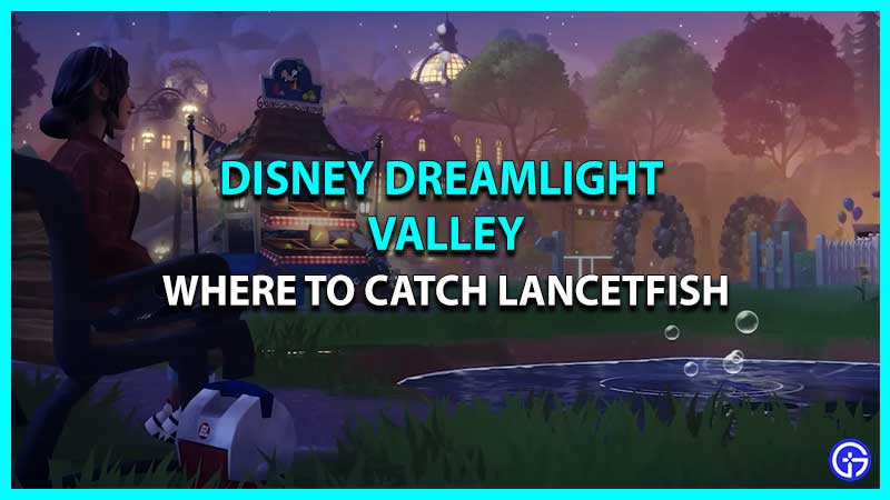 Where To find Lancetfish In Disney Dreamlight Valley