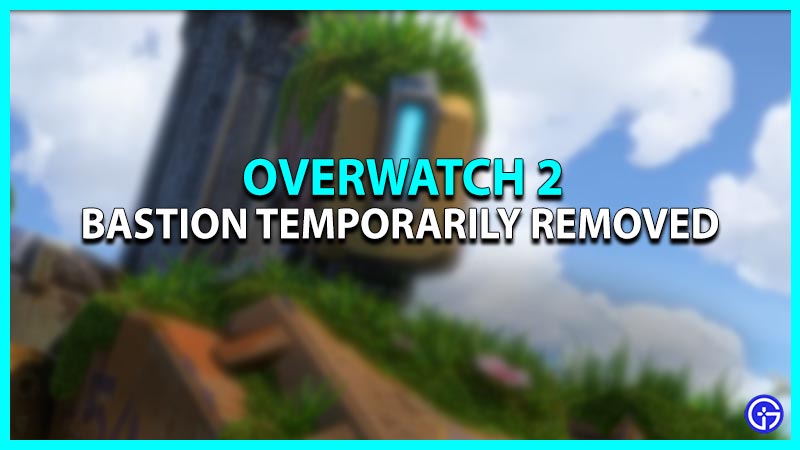 Bastion Removed Temporarily from Overwatch 2