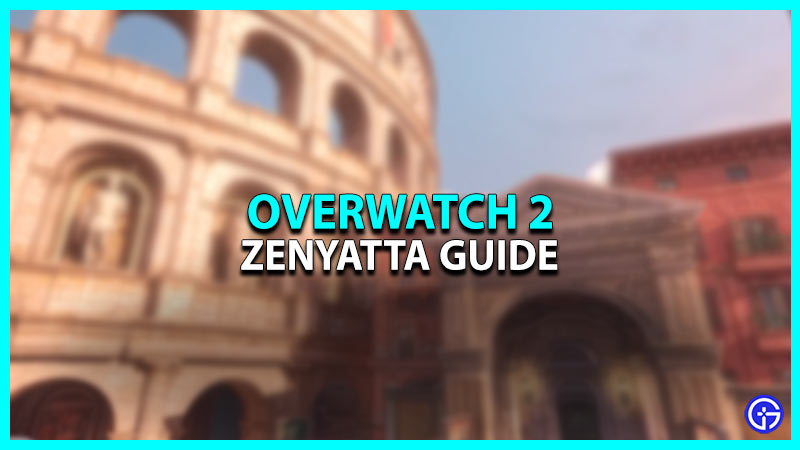 How to play as Zenyatta in Overwatch 2