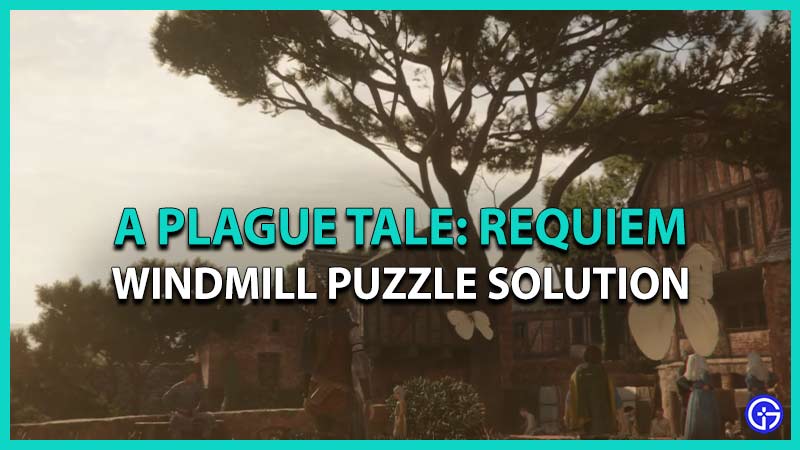 plague tale requiem windmill puzzle solution
