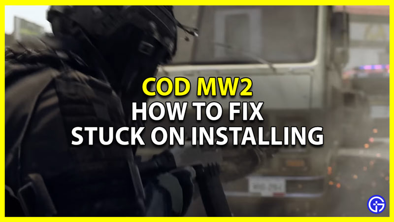 How to fix the Modern Warfare 2 status installing glitch