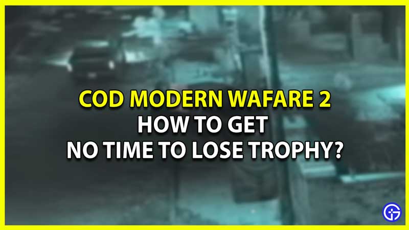 No Time To Lose Trophy MW2